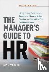 Muller, Max - The Manager's Guide to HR: Hiring, Firing, Performance Evaluations, Documentation, Benefits, and Everything Else You Need to Knoww