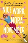 London, Julia - Nice Work, Nora November