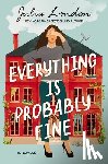 London, Julia - Everything Is Probably Fine
