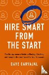 Carvajal, Dave - Hire Smart from the Start