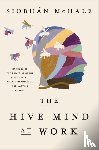 McHale, Siobhan - The Hive Mind at Work