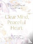 TerKeurst, Lysa - Clear Mind, Peaceful Heart