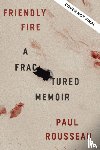Rousseau, Paul - Friendly Fire
