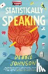 Johnson, Debbie - Statistically Speaking: A Quirky British Novel