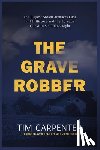 Carpenter, Tim - The Grave Robber
