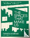 Kurani, Danish - The Spaces That Make Us