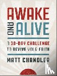 Chandler, Matt - Awake and Alive