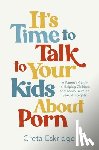 Eskridge, Greta - It's Time to Talk to Your Kids About Porn