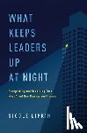 Lipkin, Nicole - What Keeps Leaders Up at Night: Recognizing and Resolving Your Most Troubling Management Issues