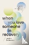 Beidler, MSW - When You Love Someone in Recovery