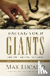 Lucado, Max - Facing Your Giants: God Still Does the Impossible (Discover More about the King David of the Bible and How to Defeat Your Goliath. the Perfect Gift fo