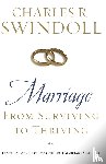 Swindoll, Charles R. - Marriage: From Surviving to Thriving