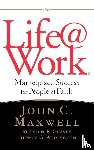 Maxwell, John C., Graves, Stephen R., Addington, Thomas G. - LIFE@WORK