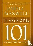 Maxwell, John C. - Teamwork 101