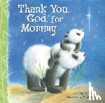 Parker, Amy - Thank You, God, for Mommy