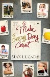 Lucado, Max - Make Every Day Count - Teen Edition