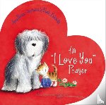 Parker, Amy - An 'I Love You' Prayer
