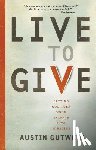 Gutwein, Austin - Live to Give