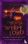 Batson, Wayne Thomas - The Rise of the Wyrm Lord