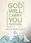 Lucado, Max - God Will Carry You Through: Encouragement for Tough Times