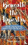 Schram, Natalie - Beneath the Tapestry