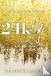 Kirkindoll, LeeAnn - 24k Life