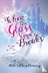 Banning, Beth Withers - When the Glass Slipper Breaks