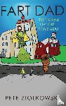 Ziolkowski, Pete - Fart Dad