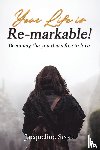 Scott, Jacqueline - Your Life is Re-markable!