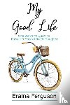 Ferguson, Eraina - My Good Life