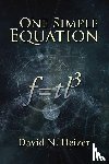 Heizer, David N. - One Simple Equation
