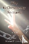 Annanie, Michael F. - Why Is Christianity So Hard?
