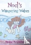 Caldwell, Denise - Noel's Whispering Waters