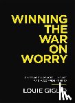 Giglio, Louie - Winning the War on Worry