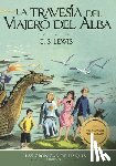 Lewis, C. S. - La travesia del viajero del Alba, Edicion clasica