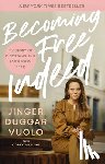 Vuolo, Jinger - Becoming Free Indeed