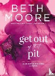 Moore, Beth - Get Out of That Pit: A 40-Day Devotional Journal