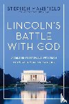 Mansfield, Stephen - Lincoln's Battle with God