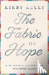 Kelly, Kirby - The Fabric of Hope