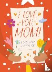 Sheldon-Dean, Hannah - I Love You, Mom!