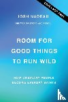Nadeau, Josh - Room for Good Things to Run Wild