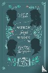 Alcott, Louisa May, Austen, Jane, Bronte, Charlotte, Bronte, Emily - Alcott, L: Women Who Wrote
