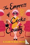Parman, Elizabeth Bass - The Empress of Cooke County