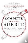 Christensen, Clayton M., Dillon, Karen, Hall, Taddy - Competir contra la suerte