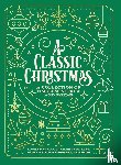 Alcott, Louisa May, Dickens, Charles, Andersen, Hans Christian - A Classic Christmas