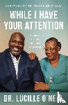O'Neal, Lucille - While I Have Your Attention