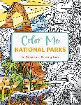 Editors of Cider Mill Press - Color Me National Parks
