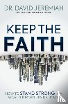 Jeremiah, Dr. David - Keep the Faith