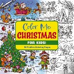 Editors of Cider Mill Press - Color Me Christmas (for Kids!)