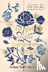 Smith, Amber Emily - The Girl on the Bathroom Floor